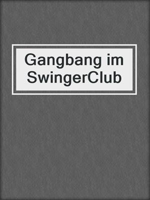 cover image of Gangbang im SwingerClub