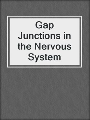 Gap Junctions in the Nervous System