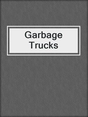 Garbage Trucks
