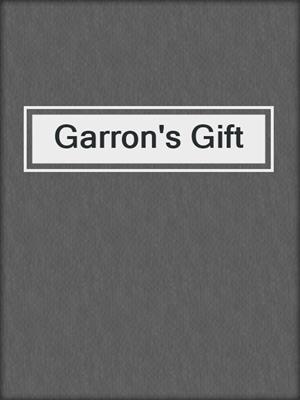 cover image of Garron's Gift