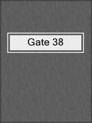 Gate 38