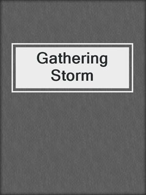 cover image of Gathering Storm