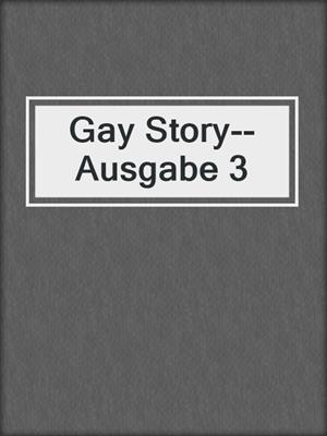 cover image of Gay Story--Ausgabe 3