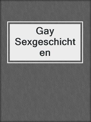 Gay Sexgeschichten