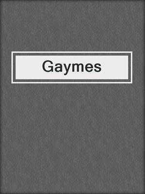 Gaymes