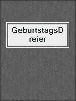 cover image of GeburtstagsDreier