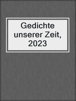 cover image of Gedichte unserer Zeit, 2023