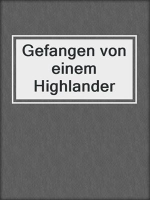 cover image of Gefangen von einem Highlander