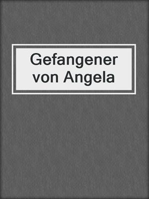 cover image of Gefangener von Angela