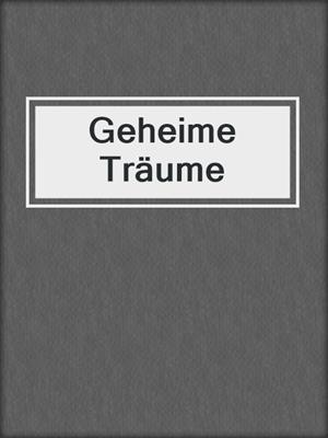 cover image of Geheime Träume