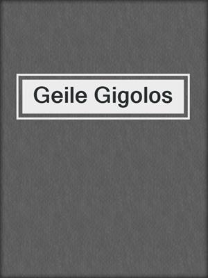 cover image of Geile Gigolos