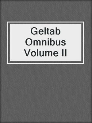 cover image of Geltab Omnibus Volume II