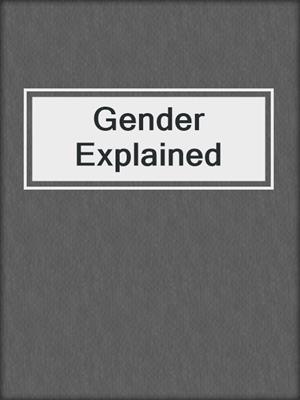 cover image of Gender Explained