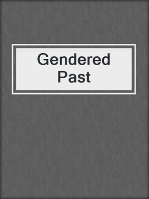 Gendered Past