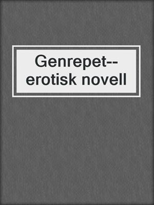 cover image of Genrepet--erotisk novell