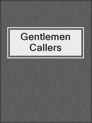 cover image of Gentlemen Callers