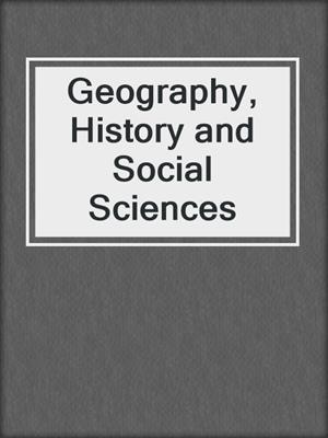 Geography, History and Social Sciences