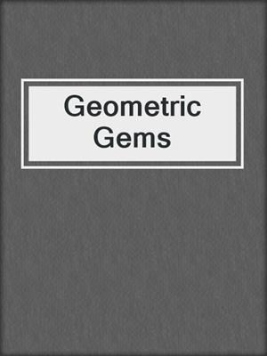 Geometric Gems