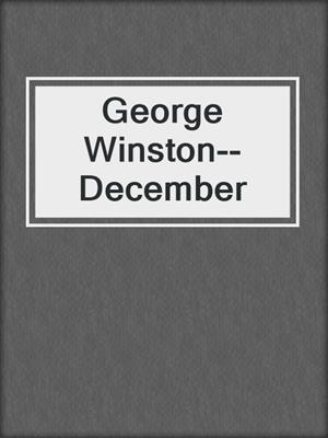 George Winston--December