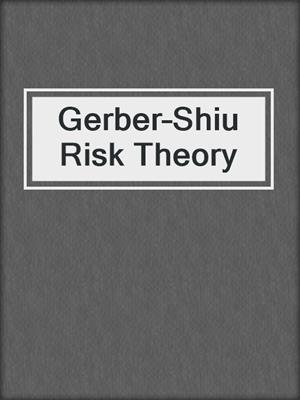 Gerber–Shiu Risk Theory