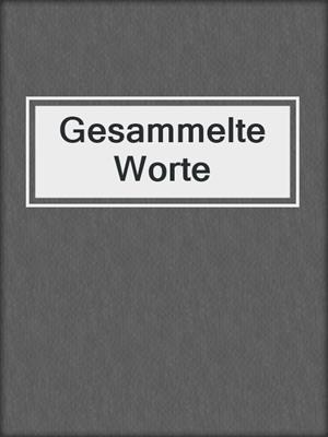 cover image of Gesammelte Worte