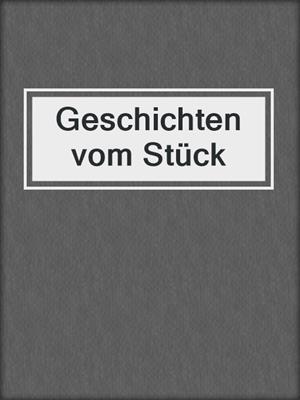 cover image of Geschichten vom Stück
