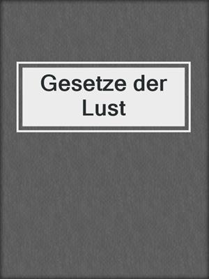 cover image of Gesetze der Lust