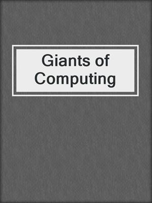 Giants of Computing