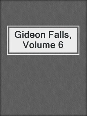 Gideon Falls, Volume 6