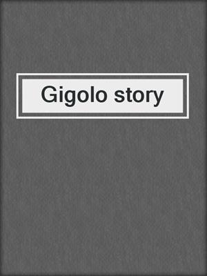 cover image of Gigolo story