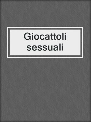 cover image of Giocattoli sessuali