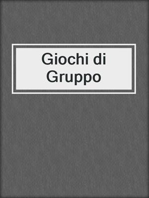 cover image of Giochi di Gruppo