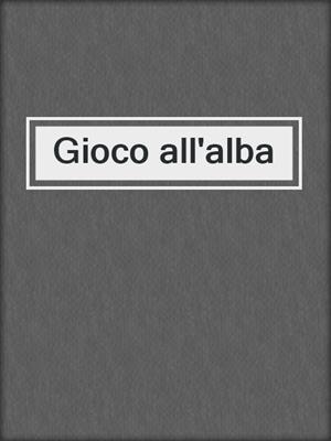 Gioco all'alba