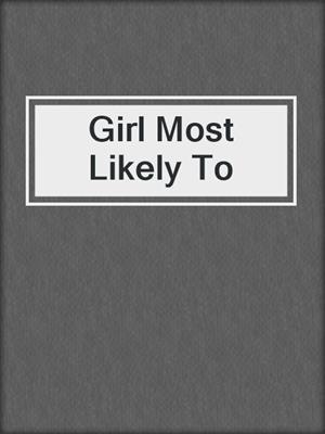 cover image of Girl Most Likely To