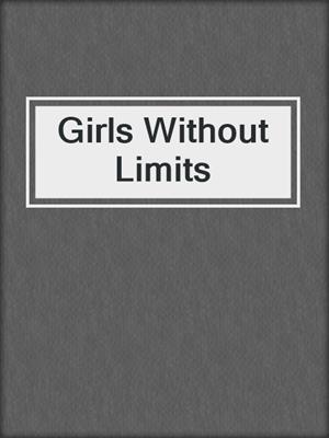 cover image of Girls Without Limits