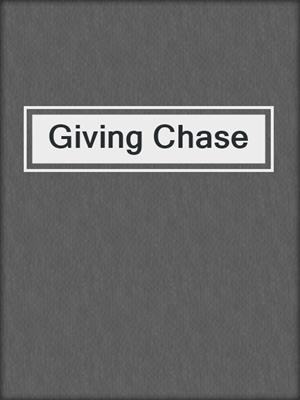 cover image of Giving Chase