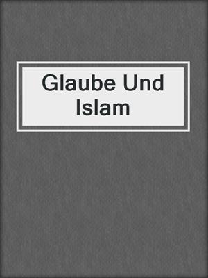 Glaube Und Islam