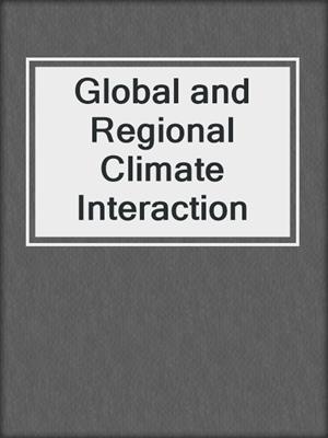 Global and Regional Climate Interaction