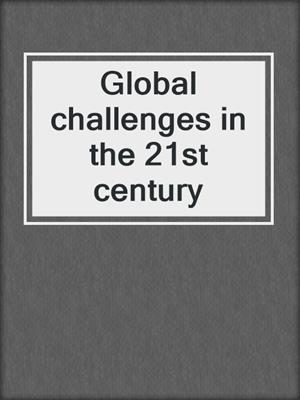 Global challenges in the 21st century
