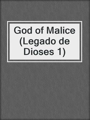 cover image of God of Malice (Legado de Dioses 1)
