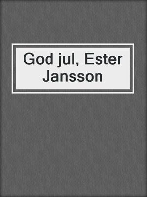 God jul, Ester Jansson