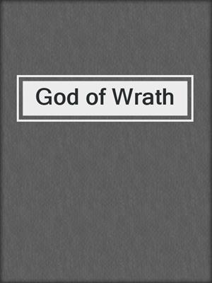 cover image of God of Wrath