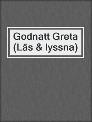 Godnatt Greta (Läs & lyssna)