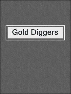 Gold Diggers