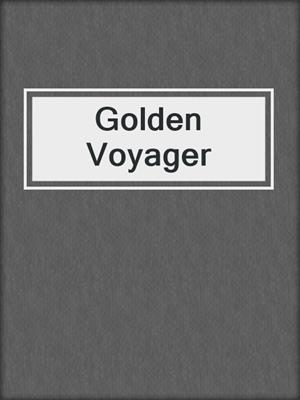 cover image of Golden Voyager