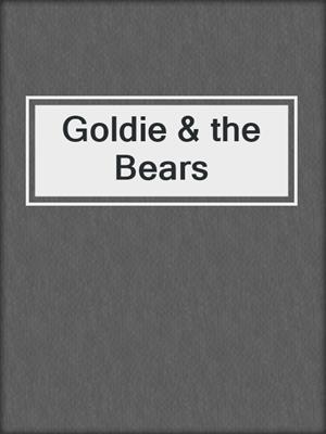 cover image of Goldie & the Bears