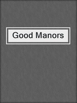 cover image of Good Manors