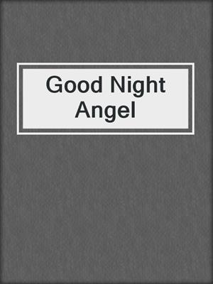 Good Night Angel