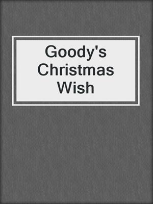 cover image of Goody's Christmas Wish