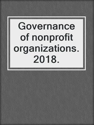 Governance of nonprofit organizations. 2018.